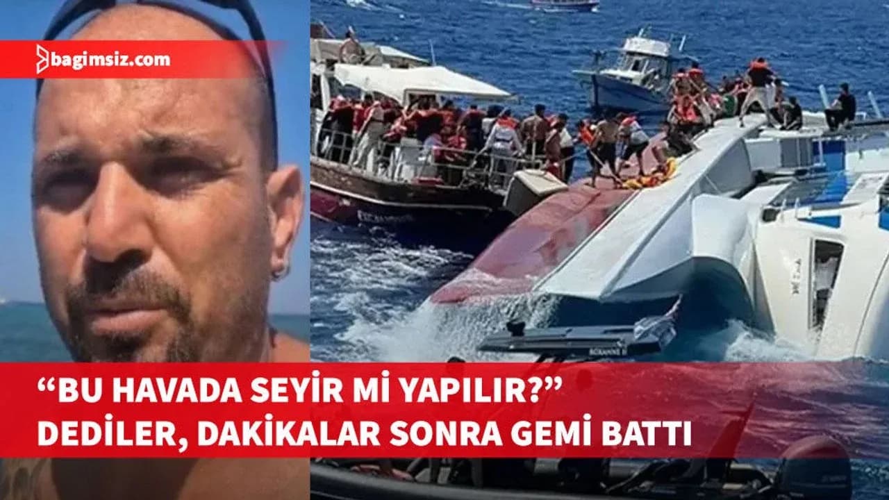 Alabora olan gemiye ilk müdahaleyi yapanlardan Fırat Gencer yaşananları anlattı