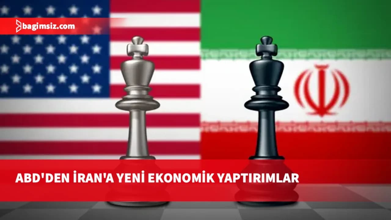 ABD, İran'a yönelik yeni ekonomik yaptırımları duyurdu