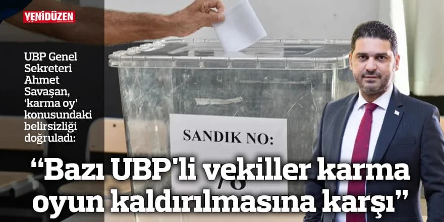 “Bazı UBP'li vekiller karma oyun kaldırılmasına karşı”