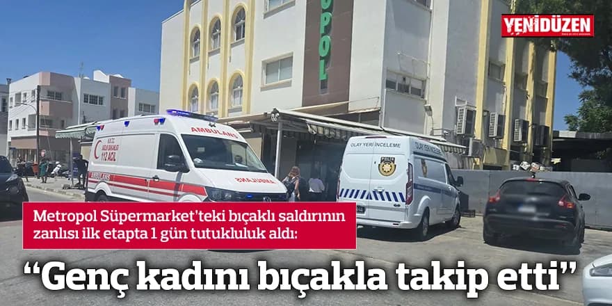 "Zanlıyı bıçakla takip etti"
