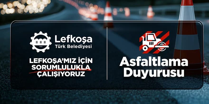 LTB, Mehmet Akif Caddesi'nde asfaltlama çalışması yapılacağını duyurdu