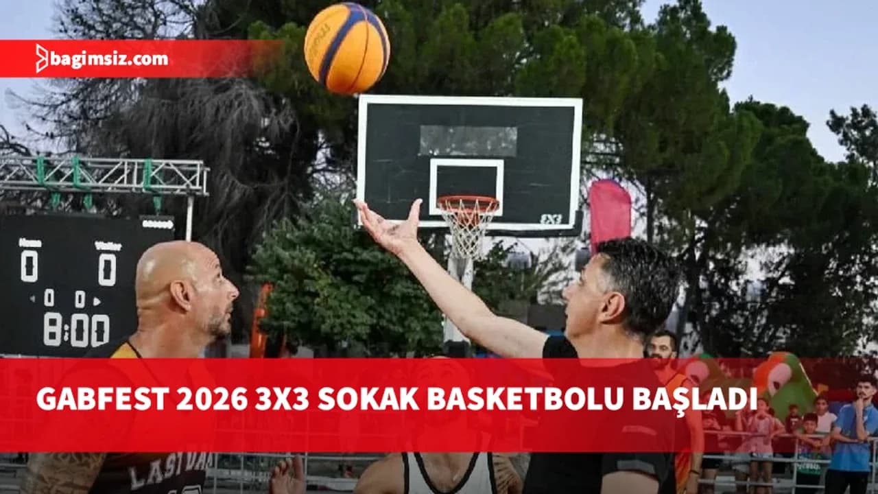 GABFEST 2026 3x3 sokak basketbolu Yalçın Park'ta başladı: Amcaoğlu rekor katılımı duyurdu