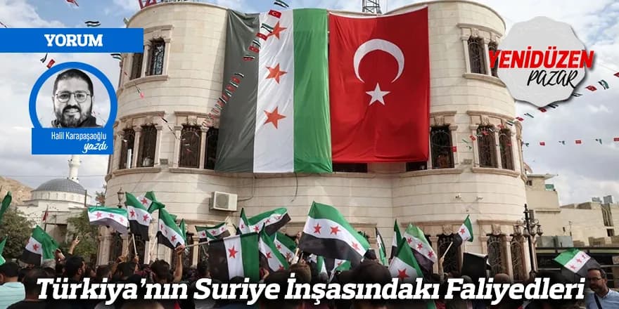 Türkiya’nın Suriye İnşasındakı Faliyedleri