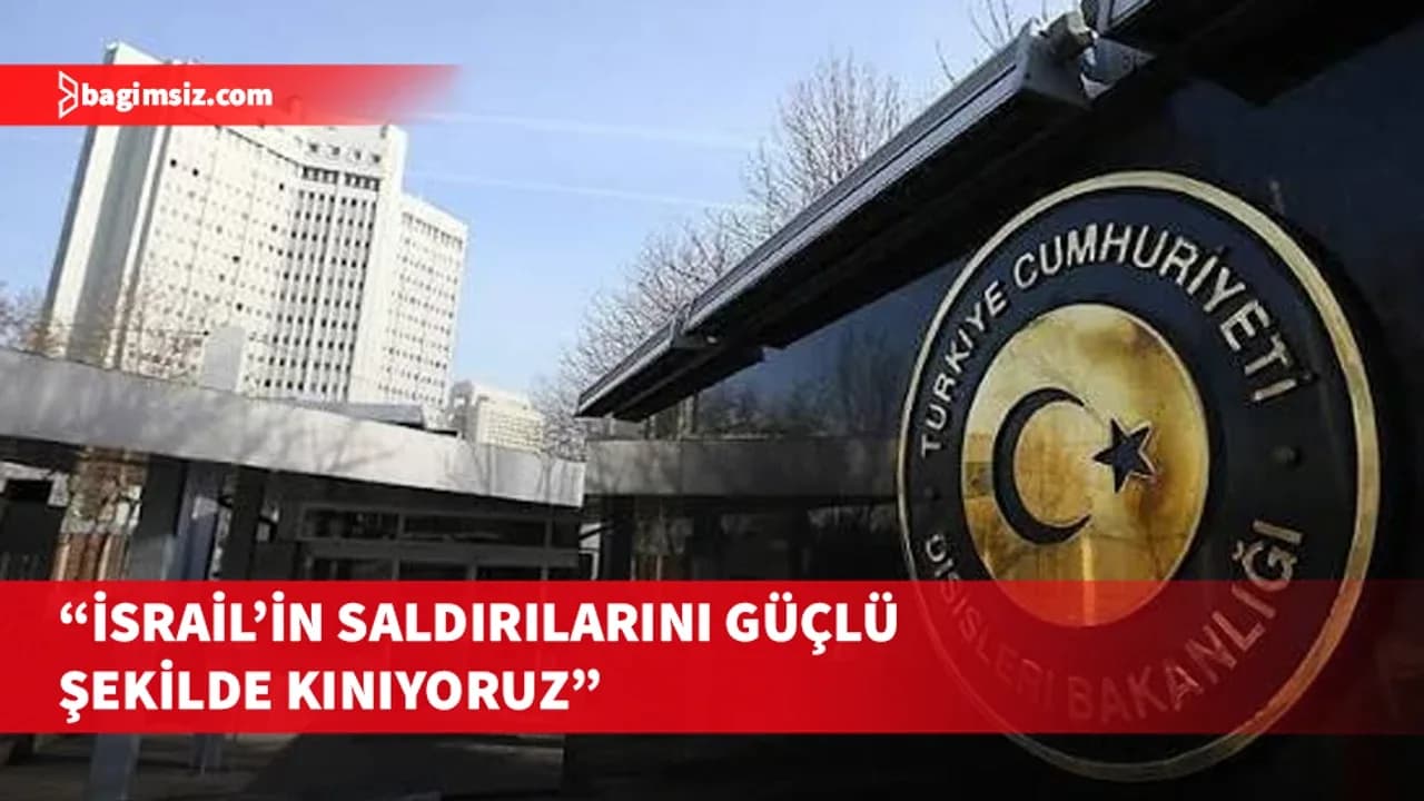 Türkiye Dışişleri’nden İsrail'in Suriye'deki askeri havaalanına saldırılarına tepki