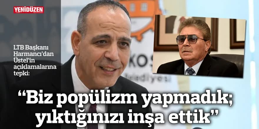 “Biz popülizm yapmadık; yıktığınızı inşa ettik”