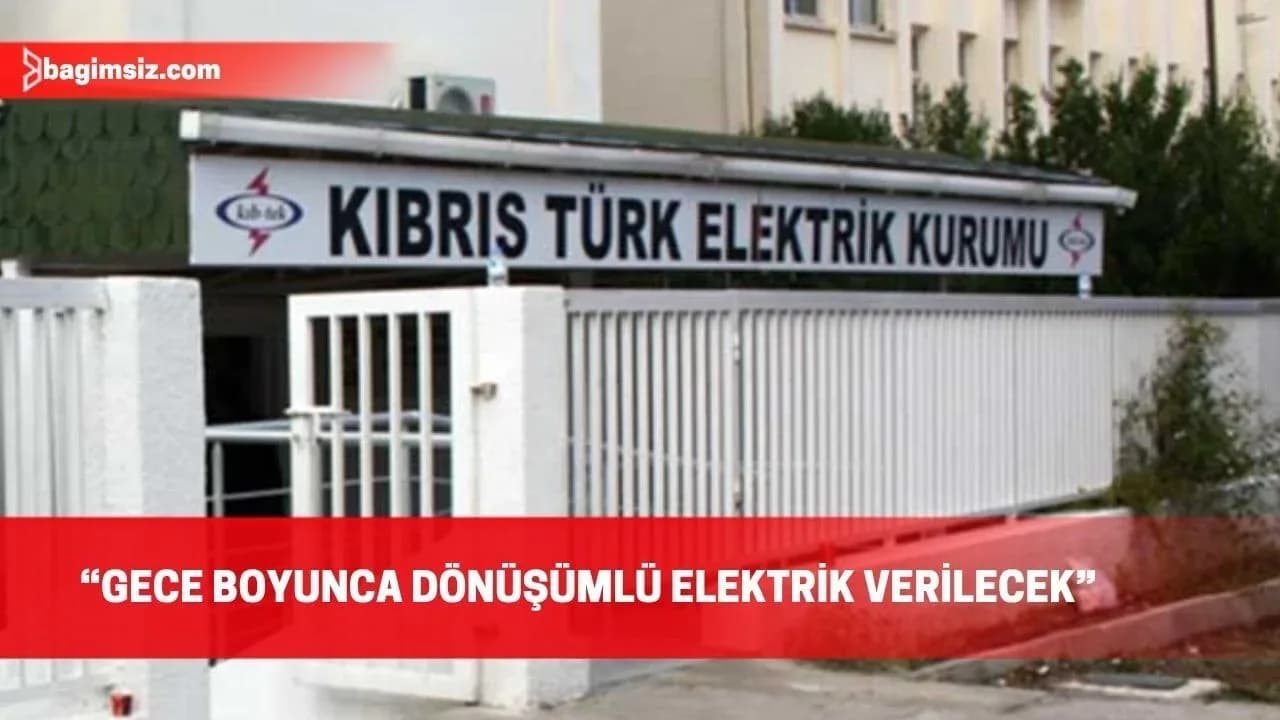 Kıb-Tek: Güzelyurt ve Lefke’ye gece boyunca dönüşümlü enerji verilecek