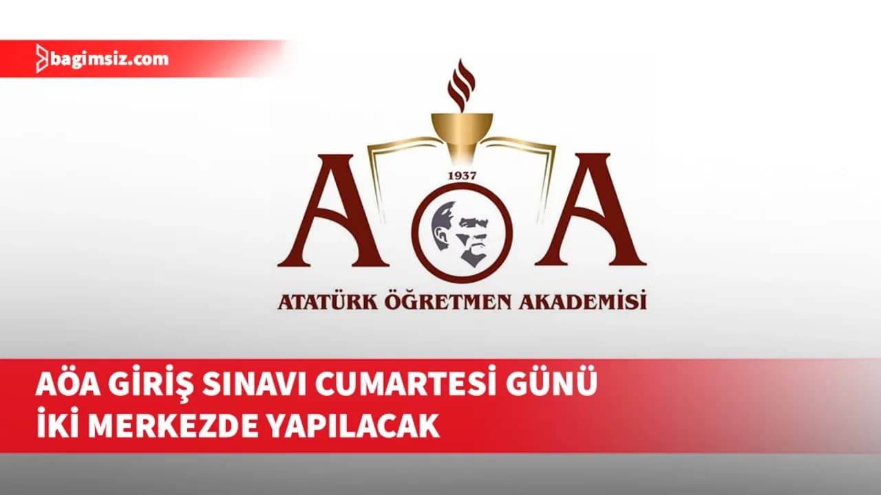 AÖA giriş sınavı cumartesi günü iki merkezde yapılacak