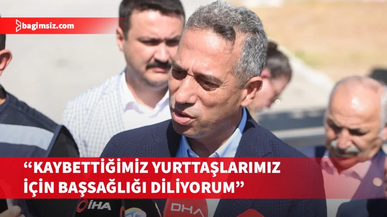 Başarır: Dileğimiz bir an önce kayıpların kurtulduğu haberini almak