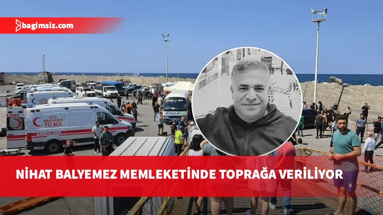 Alabora olan gemide hayatını kaybeden Nihat Balyemez'in cenazesi memleketi Gaziantep'e götürüldü