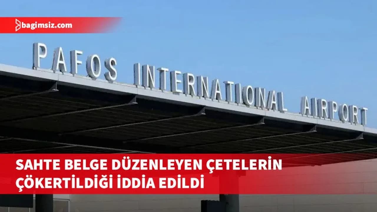 KKTC bağlantılı sahte belge iddiası: Baf Havalimanı’nda önlemler artırıldı
