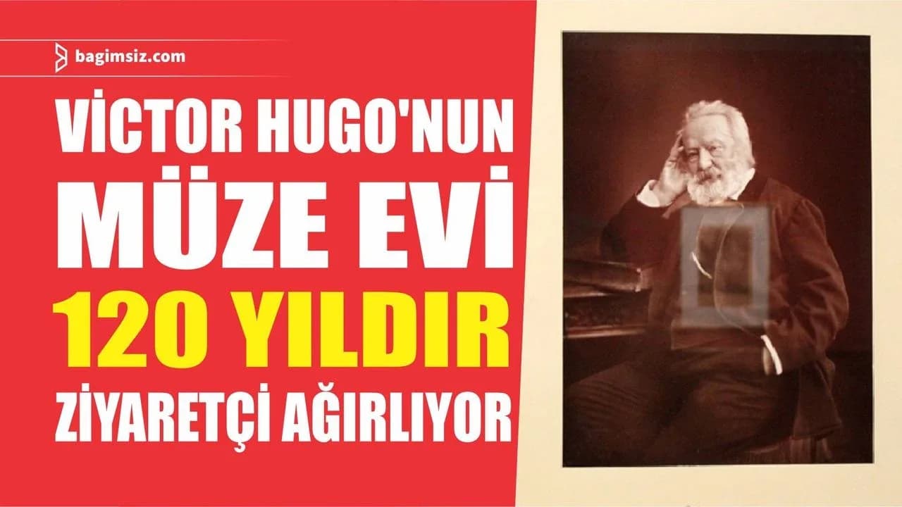 Victor Hugo'nun müze evi 120 yıldır ziyaretçi ağırlıyor