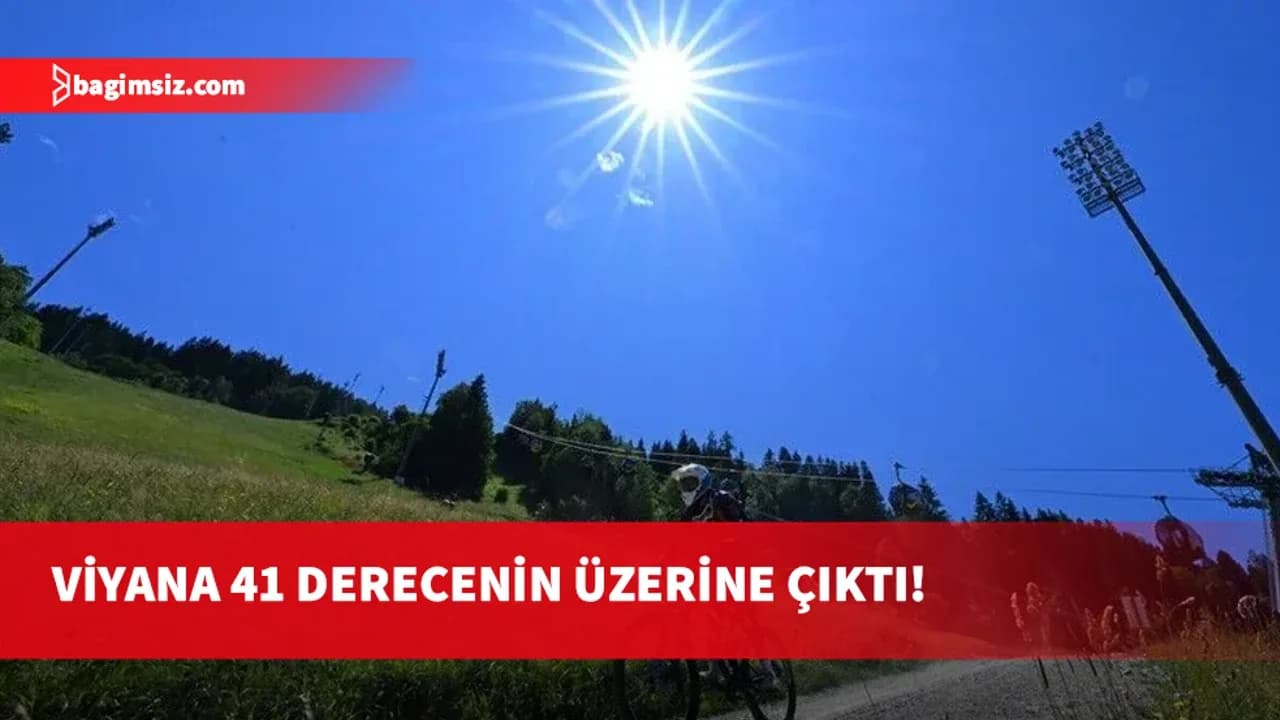 Avusturya'da 41 derece ile sıcaklık rekoru kırıldı
