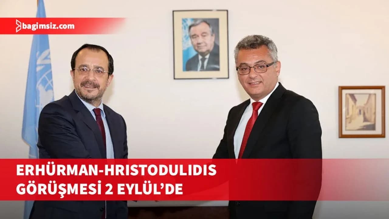 Cumhurbaşkanı Erhürman ve Rum Yönetimi Başkanı Hristodulidis 2 Eylül’de görüşecek