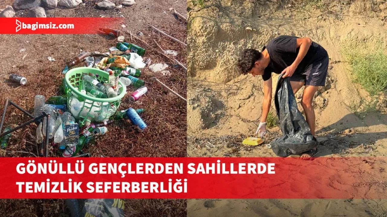 Gönüllü çevreci gençlerden oluşan ekipler sahil temizlik çalışmalarına devam ediyor