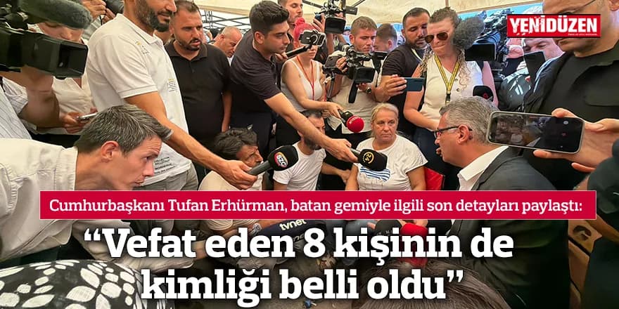 "Vefat eden 8 kişinin de kimliği belli oldu"