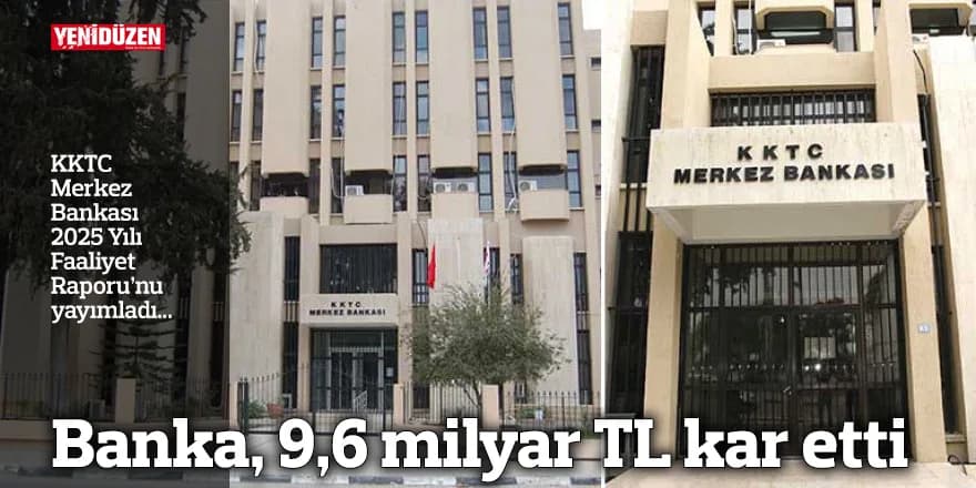 Banka, 9,6 milyar TL kar etti