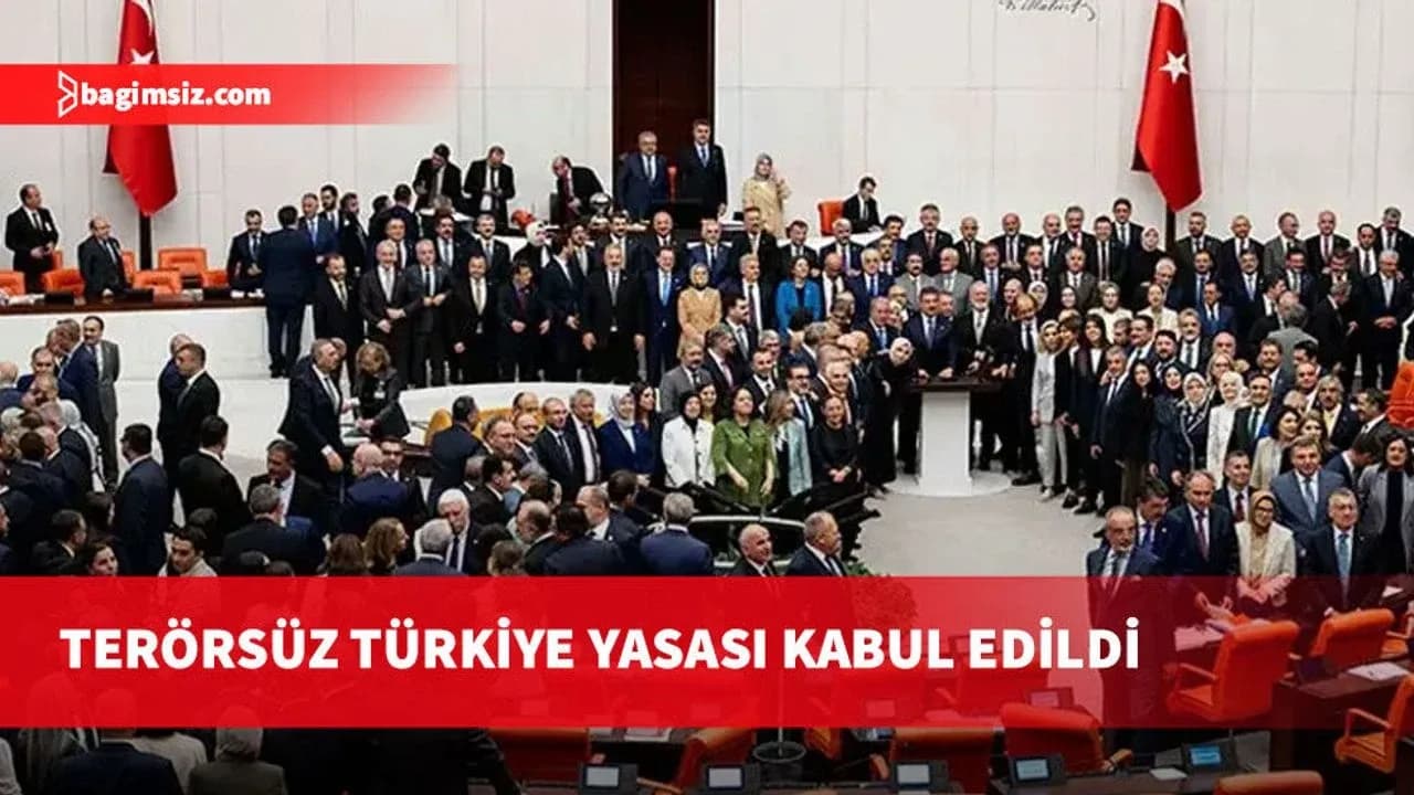 Terörsüz Türkiye Yasası' TBMM'de kabul edildi: 468 kabul