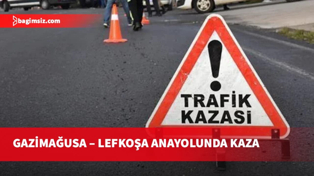 Gazimağusa – Lefkoşa anayolunda kaza