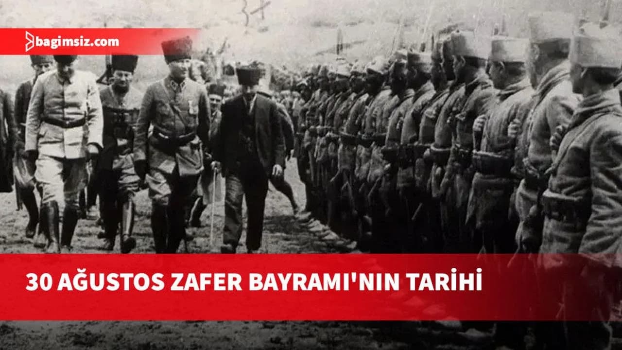 30 Ağustos Zafer Bayramı’nın 104. yılı: Büyük Taarruz’dan İzmir’e uzanan zafer