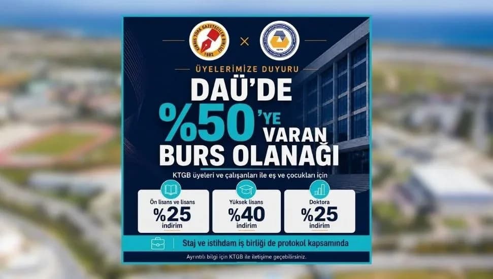 Gazeteciler Birliği üyeleri ve ailelerine DAÜ’de yüzde 50’ye varan burs olanağı