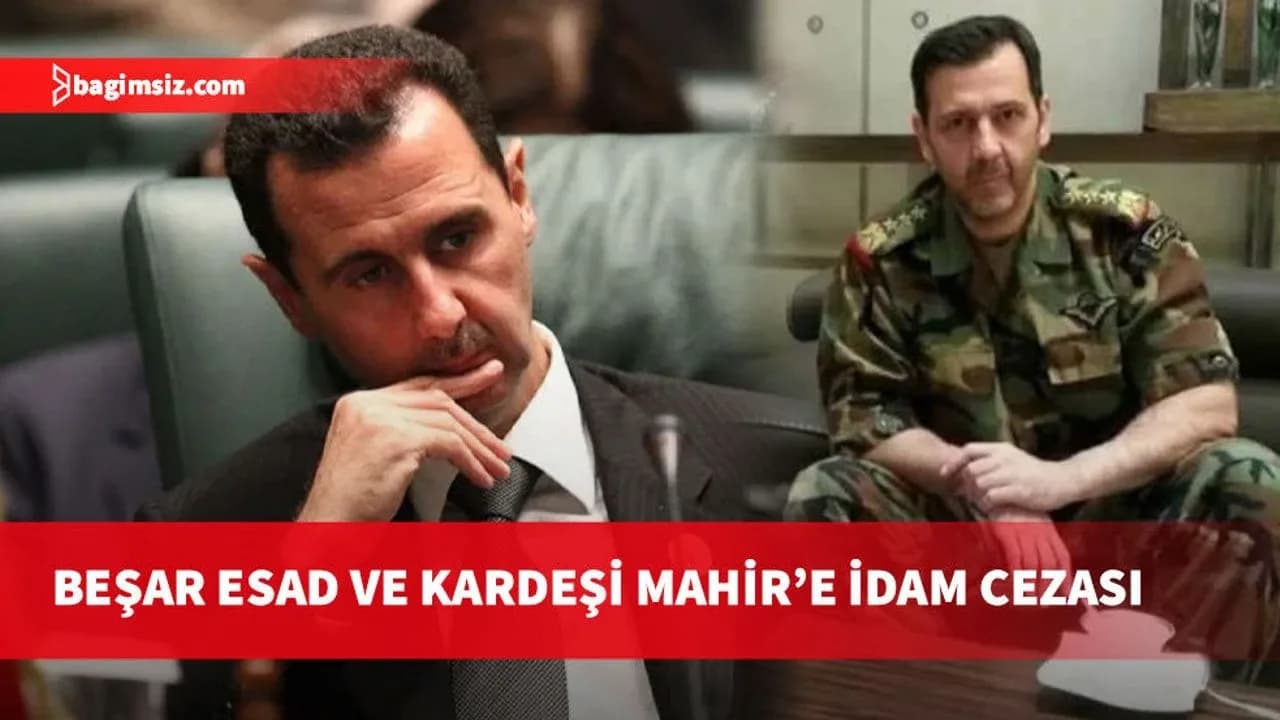 Suriye’de Beşar Esad’a gıyabında idam cezası