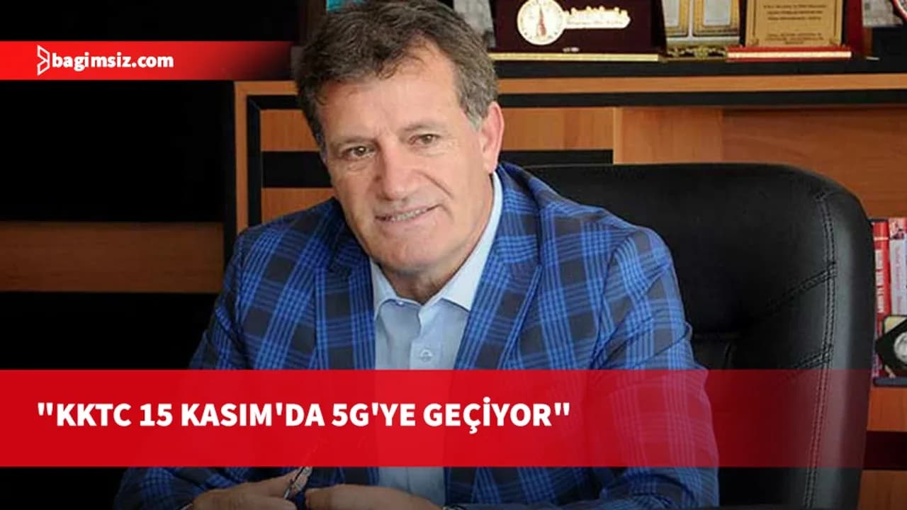 Erhan Arıklı duyurdu: KKTC 15 Kasım 2026'da 5G'ye geçiyor