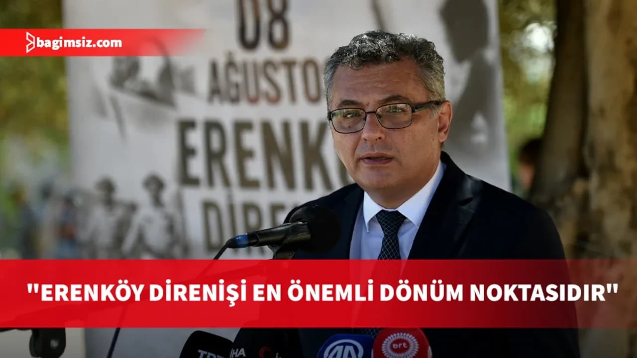 Erhürman: Erenköy Direnişi Kıbrıs Türk halkının varoluş mücadelesinde dönüm noktalarından biri