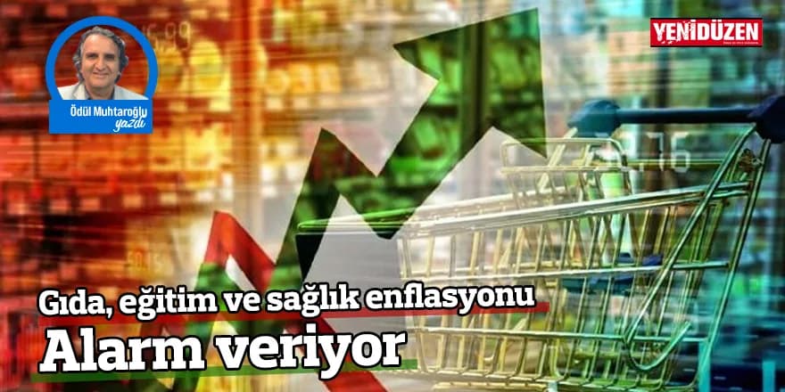 Gıda, eğitim ve sağlık enflasyonu alarm veriyor