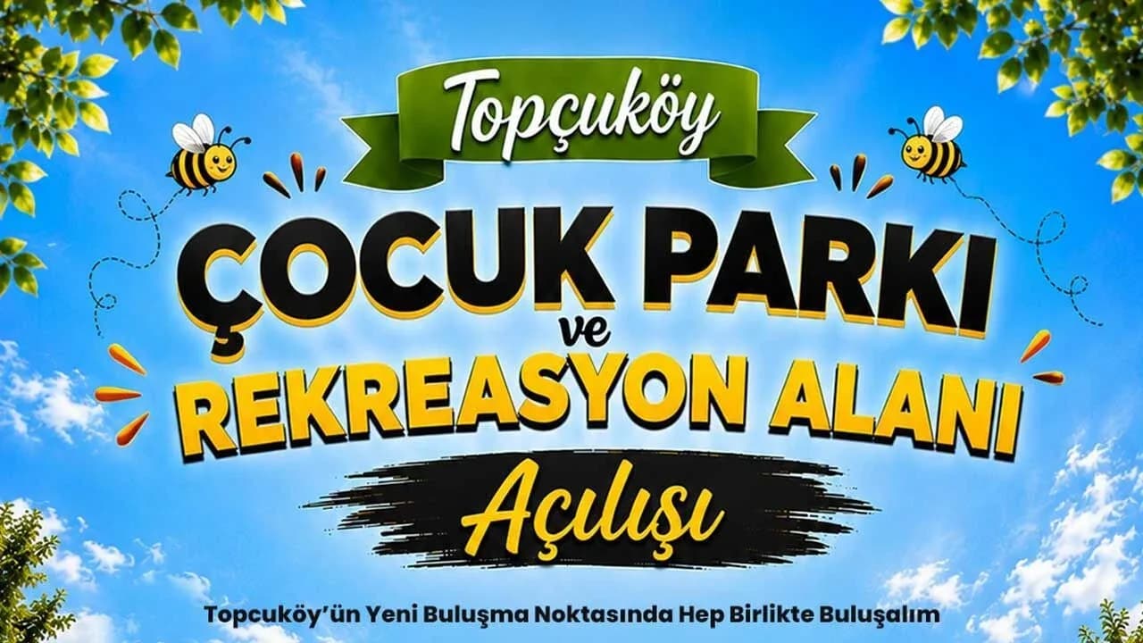 Topçuköy Çocuk Parkı ve Rekreasyon Alanı yarın açılıyor