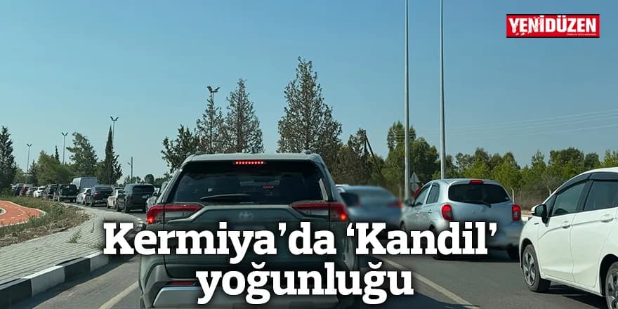Kermiya’da ‘Kandil’ yoğunluğu