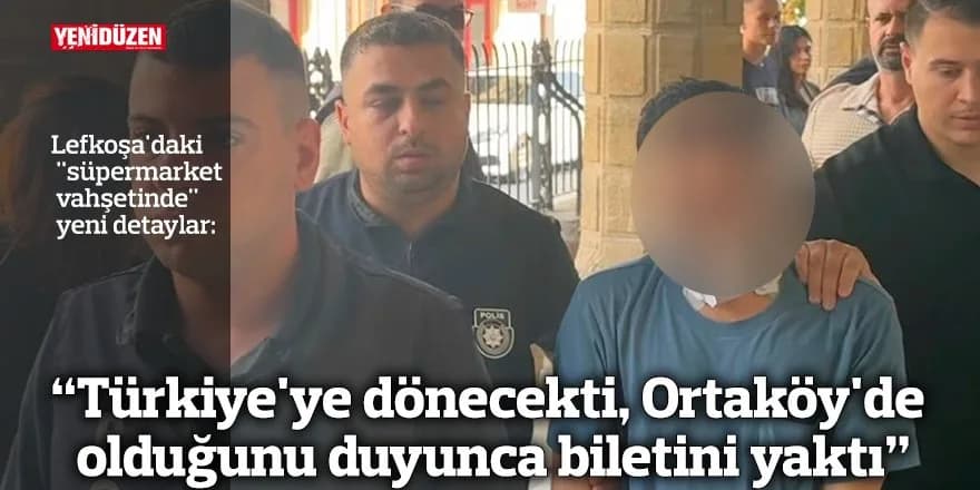 "Türkiye'ye dönecekti, Ortaköy'de olduğunu duyunca biletini yaktı"