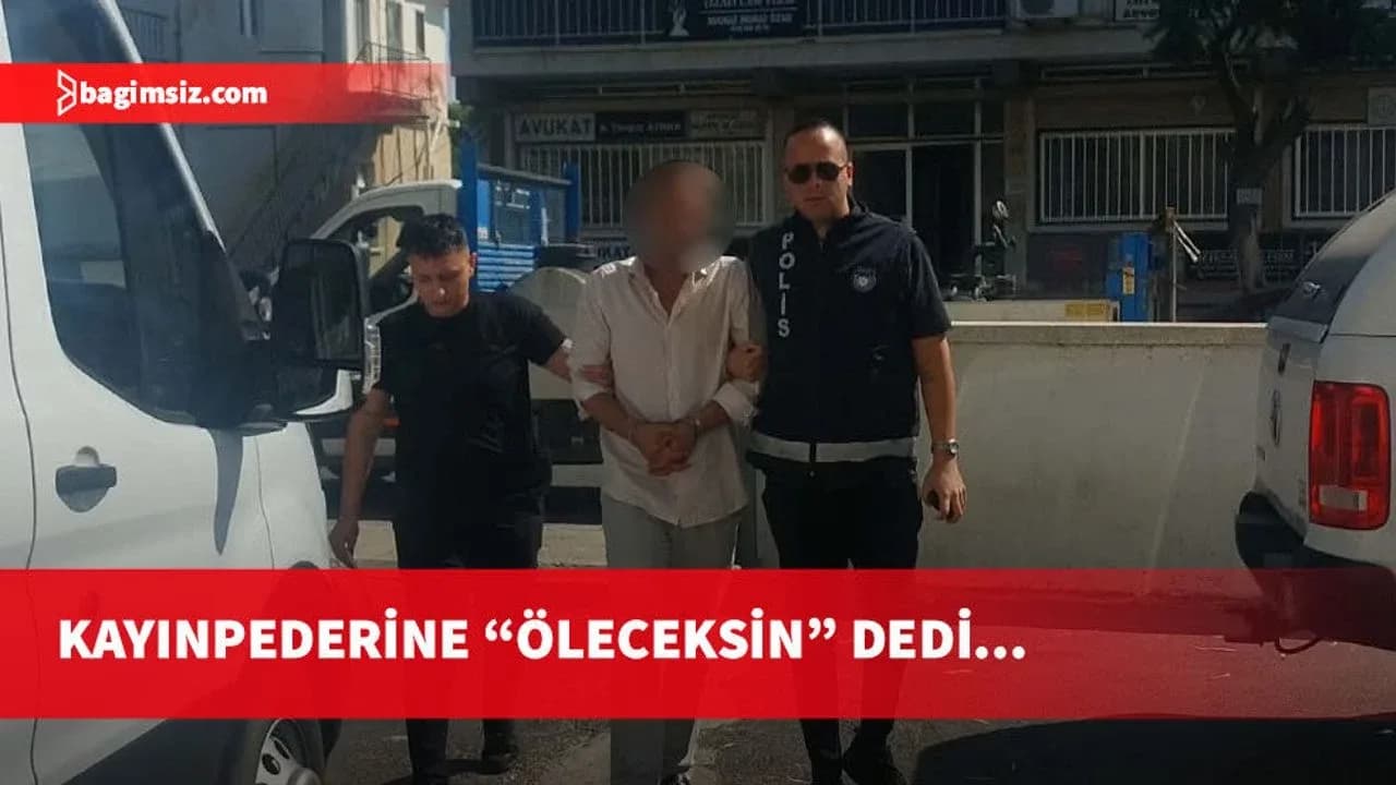 Eşine hakaret, kayınpederine ölüm tehdidi: 1 gün tutuklu kalacak