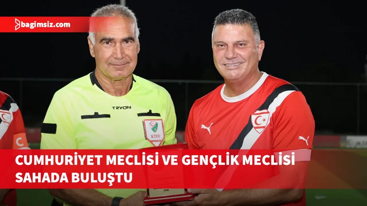 Cumhuriyet Meclisi ile Gençlik Meclisi takımları dostluk maçında buluştu
