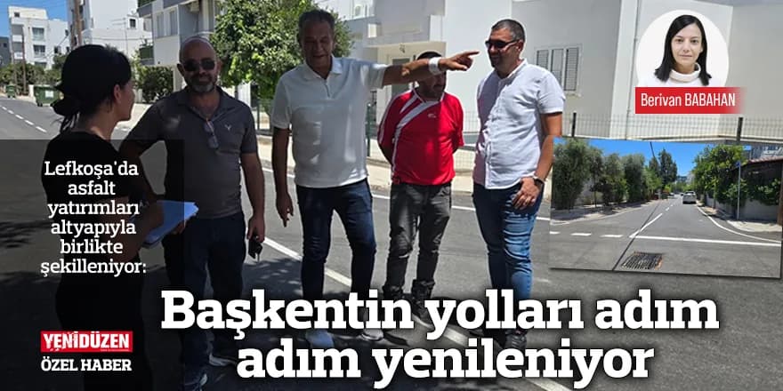 Başkentin yolları adım adım yenileniyor