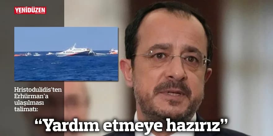 “Yardım etmeye hazırız”