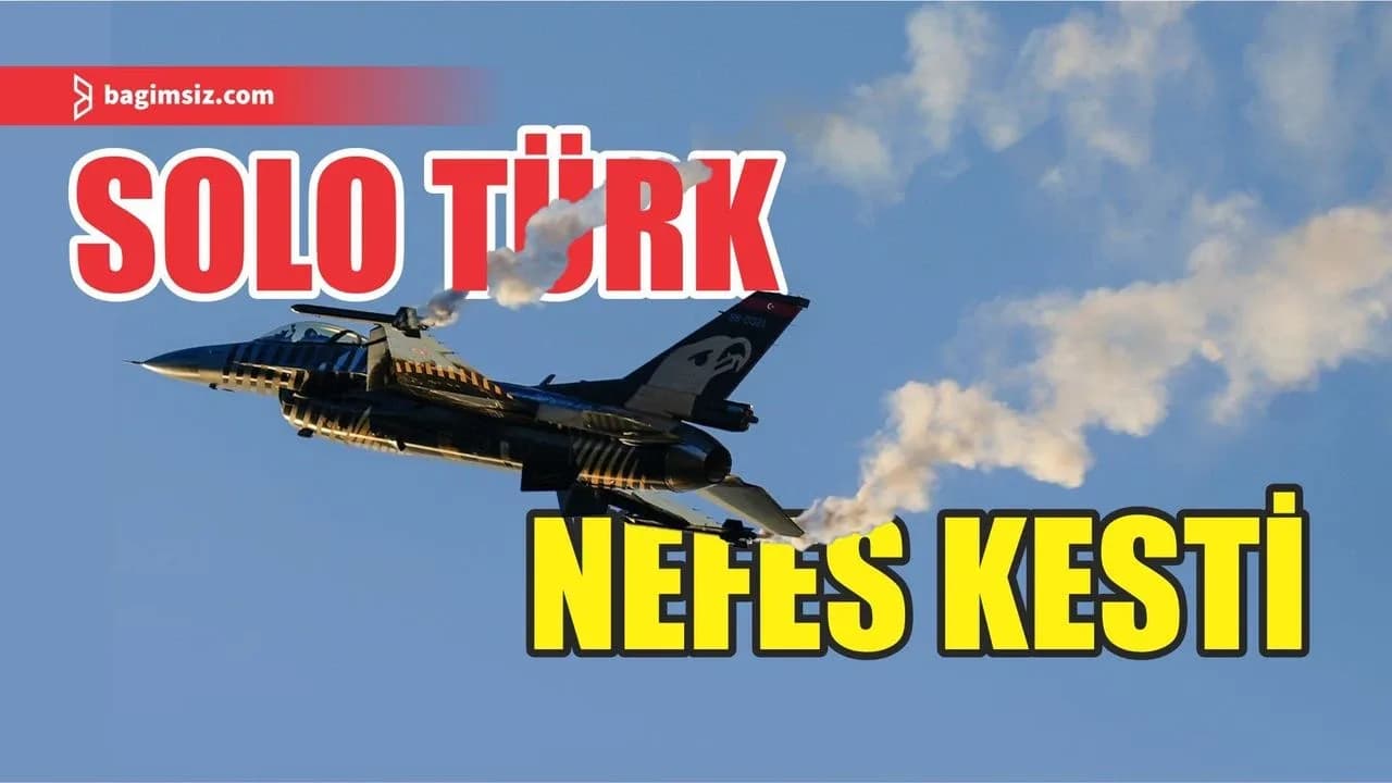 Solo Türk nefes kesti