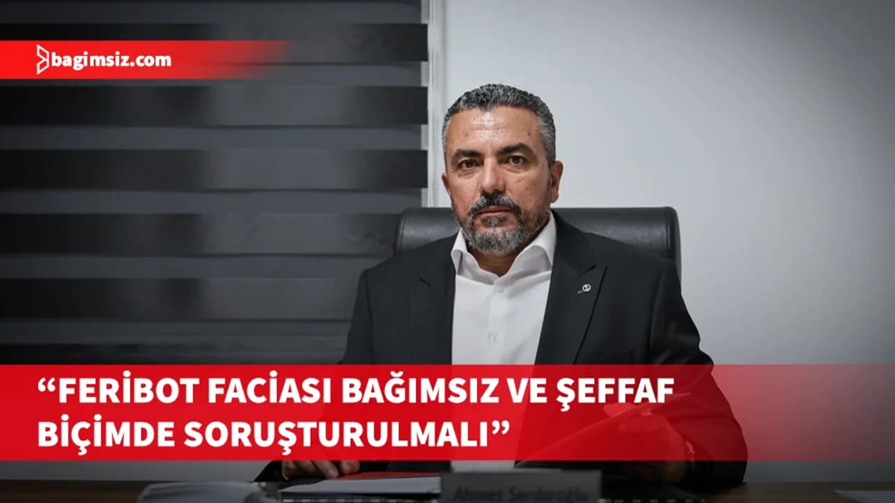 Serdaroğlu: Faciada ihmali bulunan herkesin makamına ve konumuna bakılmaksızın hesap vermesi gerek