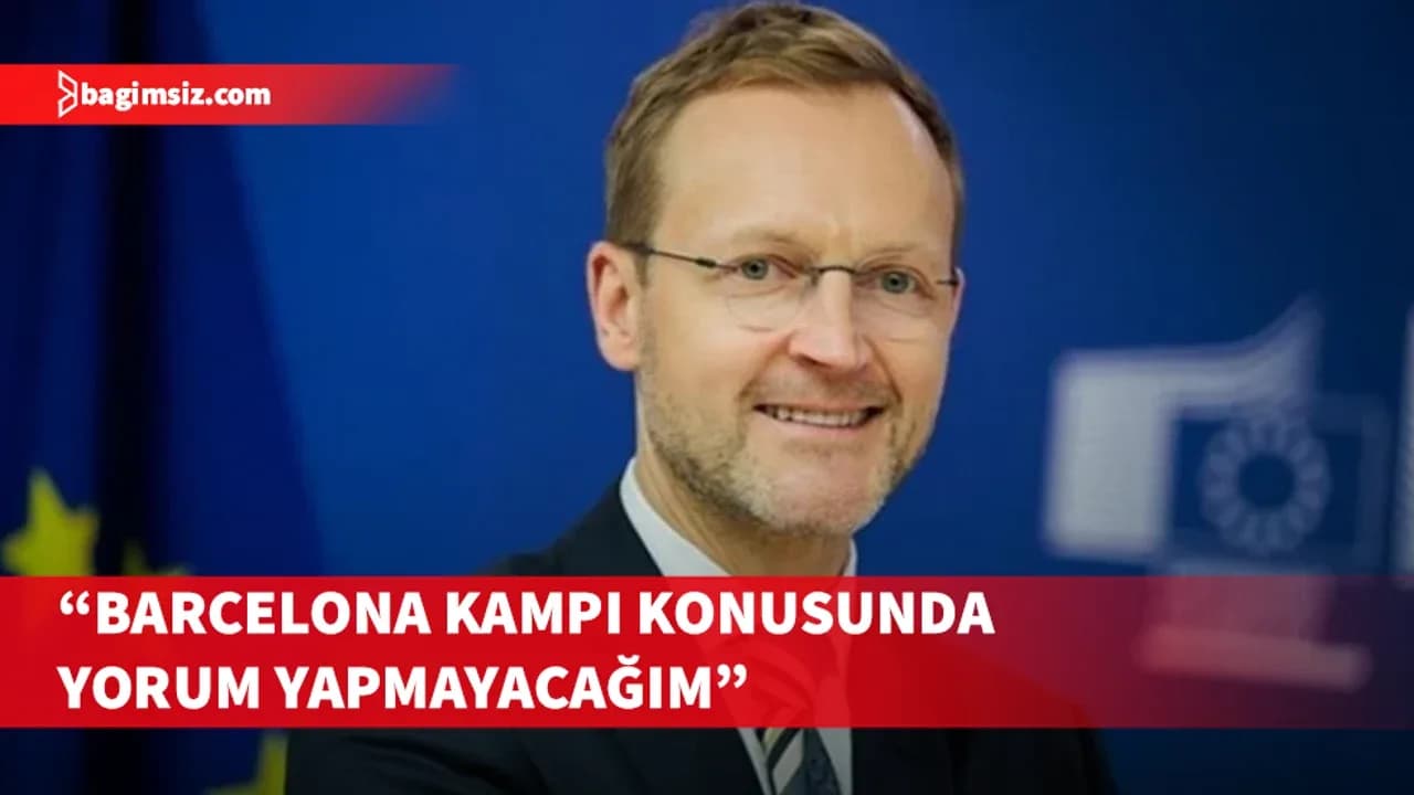 Avrupa Komisyonu Sözcüsü, Barcelona kampının iptaline ilişkin soruyu yanıtsız bıraktı
