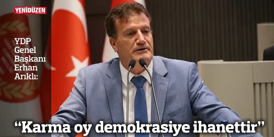 “Karma oy demokrasiye ihanettir”