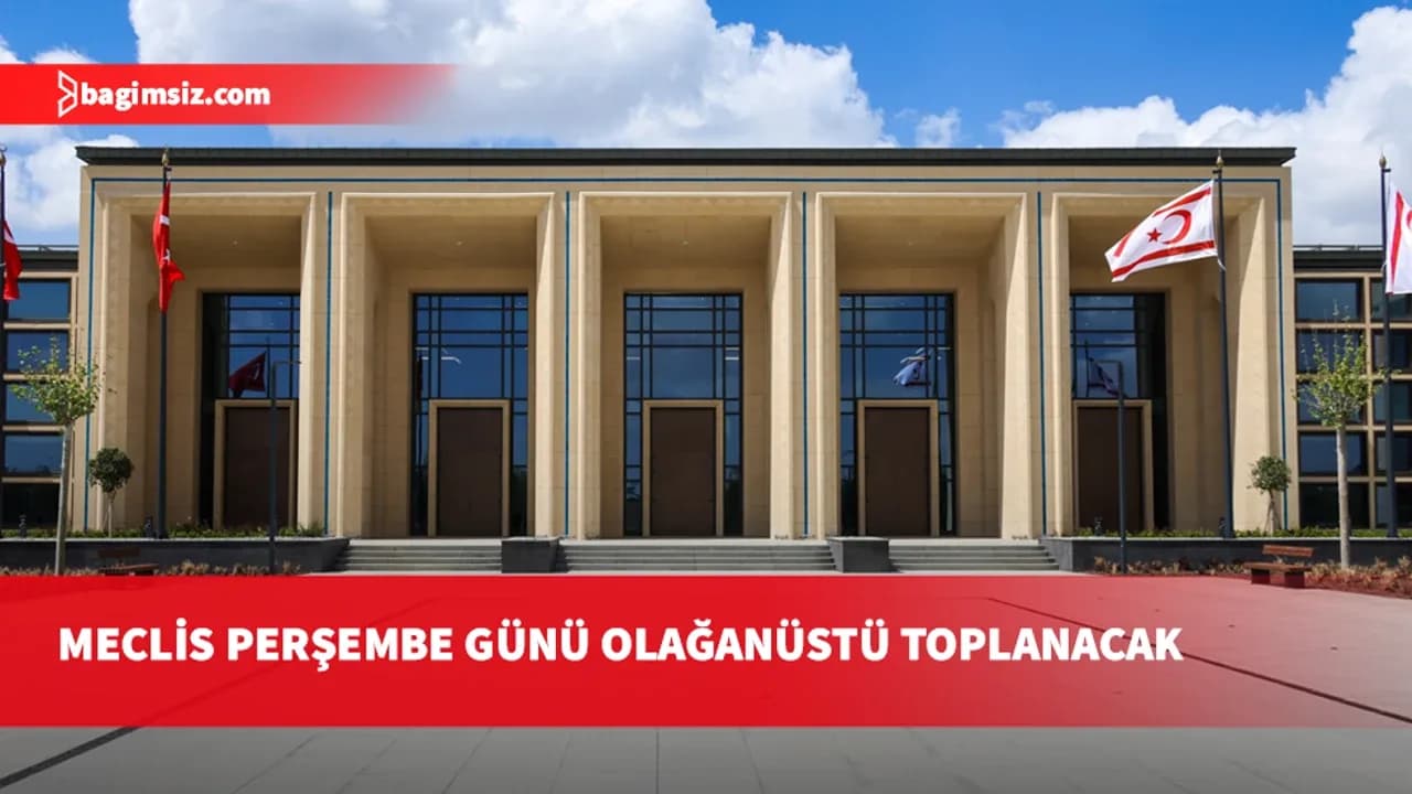 Meclis Genel Kurulu perşembe günü olağanüstü toplanacak