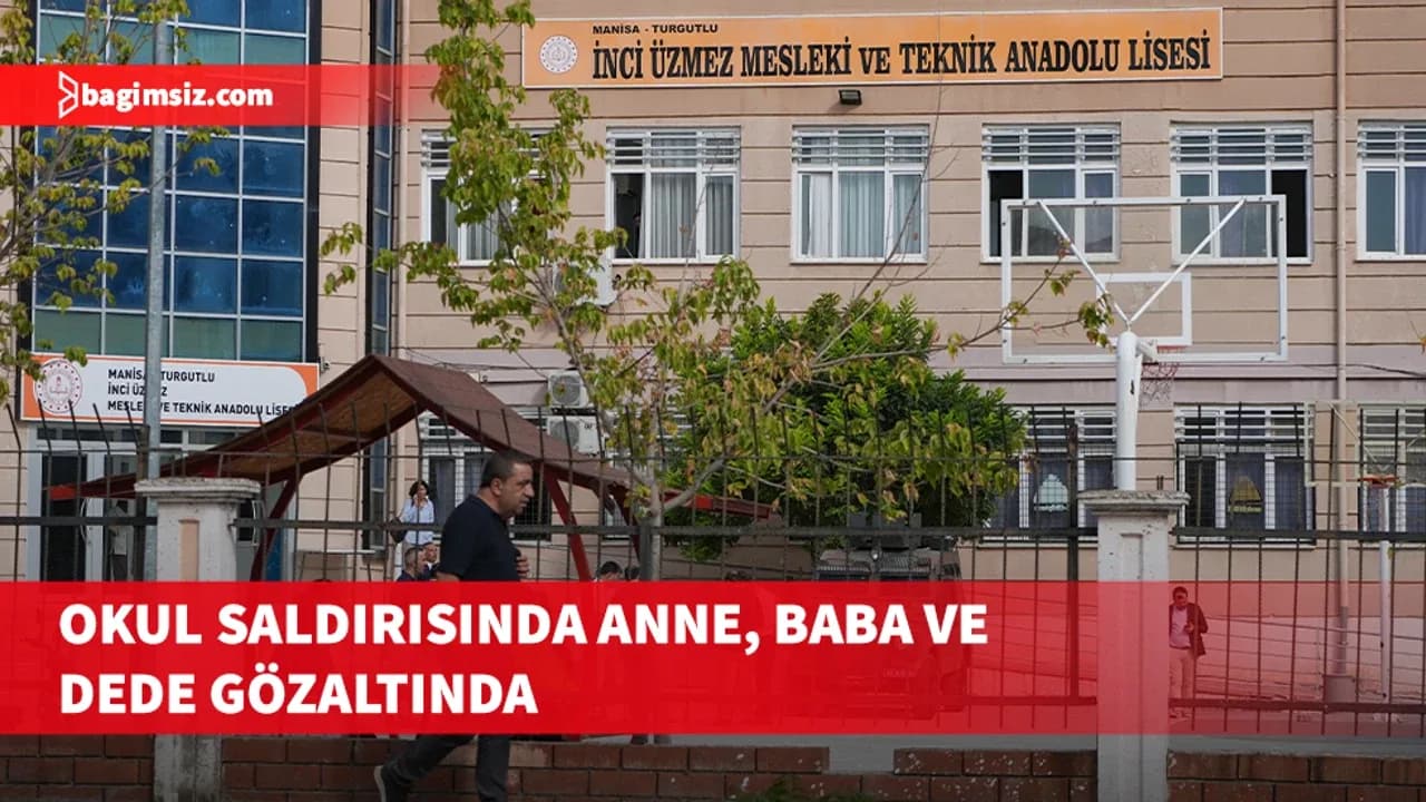 Manisa'daki silahlı saldırıda soruşturma genişletildi: Anne, baba ve dede gözaltında