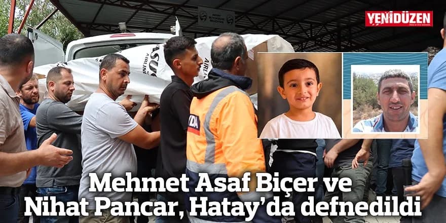 Mehmet Asaf Biçer ve Nihat Pancar Hatay'da defnedildi