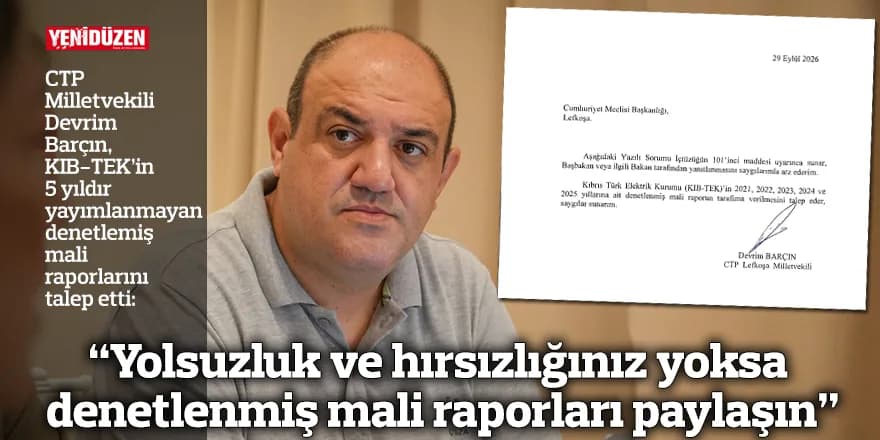 “Yolsuzluk ve hırsızlığınız yoksa denetlenmiş mali raporları paylaşın”