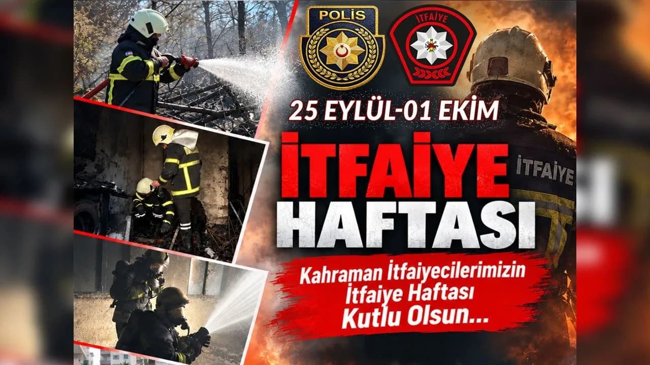 İtfaiye Haftası yarın başlıyor: Ülke genelinde etkinlikler düzenlenecek
