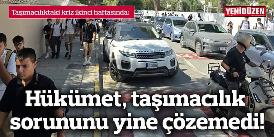 Hükümet, taşımacılık sorununu yine çözemedi!