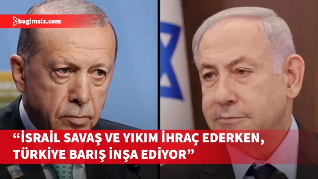 Türkiye'den Netanyahu'nun açıklamalarına yanıt