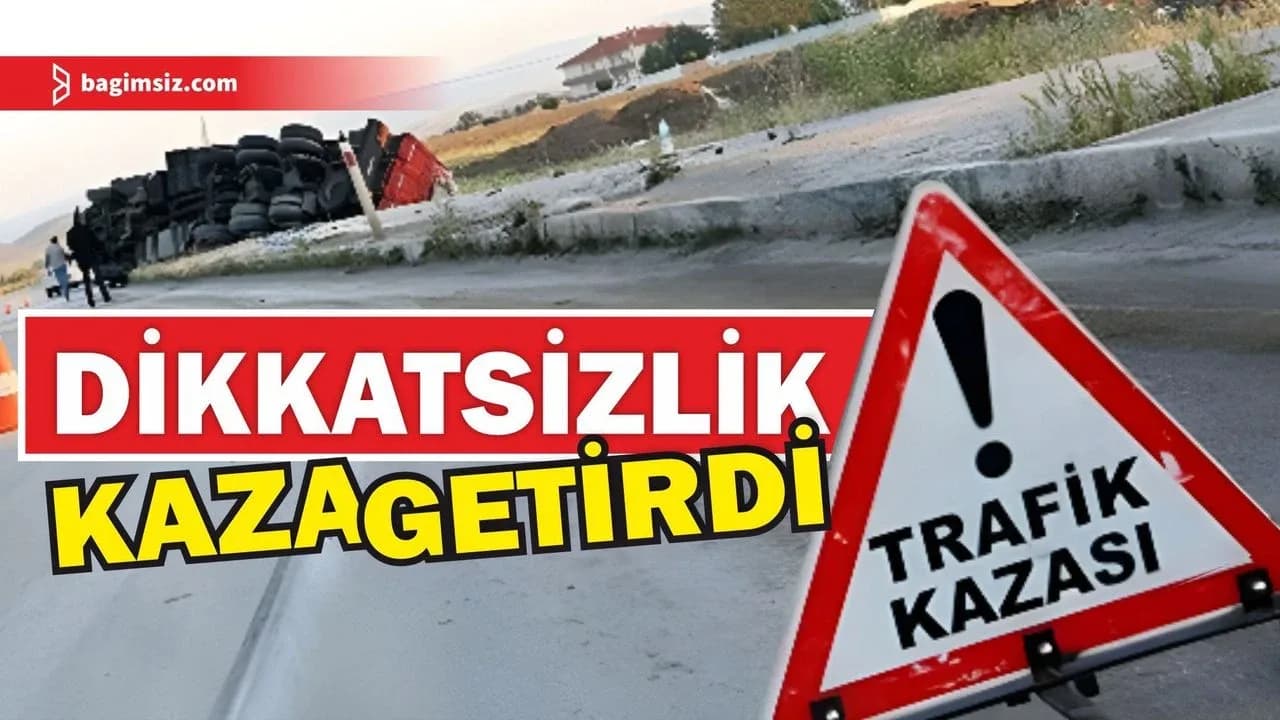Dikkatsizlik kaza getirdi: 1 yaralı