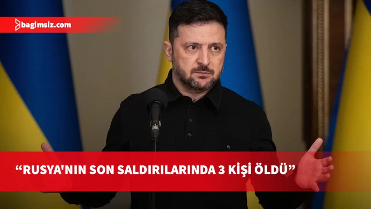 Zelenskiy: Rus saldırılarında Ukrayna'da 3 kişi öldü, çok sayıda kişi yaralandı