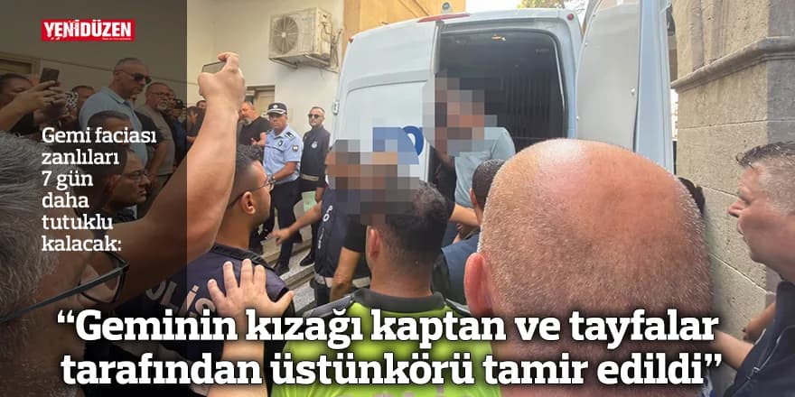 “Geminin kızağı kaptan ve tayfalar tarafından üstünkörü tamir edildi”