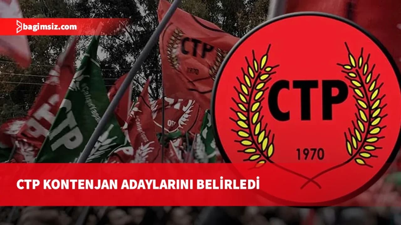 CTP, milletvekili kontenjan adaylarını oy birliğiyle belirledi